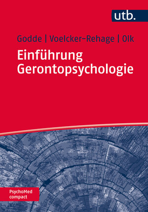 Buchcover Einführung Gerontopsychologie | Ben Godde | EAN 9783825245672 | ISBN 3-8252-4567-5 | ISBN 978-3-8252-4567-2