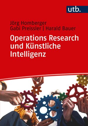 Buchcover Operations Research und Künstliche Intelligenz | Jörg Homberger | EAN 9783825246204 | ISBN 3-8252-4620-5 | ISBN 978-3-8252-4620-4