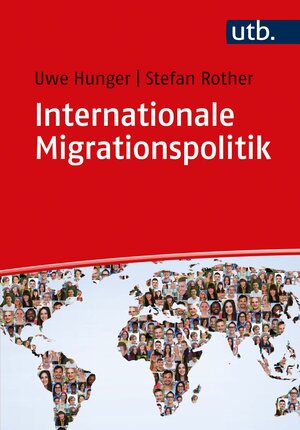 Buchcover Internationale Migrationspolitik | Uwe Hunger | EAN 9783825246563 | ISBN 3-8252-4656-6 | ISBN 978-3-8252-4656-3