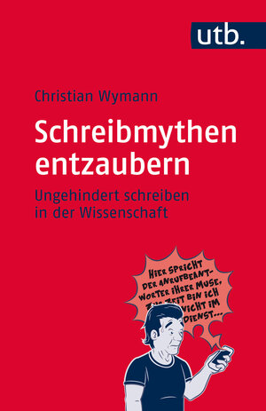 Buchcover Schreibmythen entzaubern | Christian Wymann | EAN 9783825246600 | ISBN 3-8252-4660-4 | ISBN 978-3-8252-4660-0