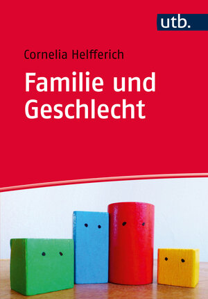 Buchcover Familie und Geschlecht | Cornelia Helfferich | EAN 9783825246624 | ISBN 3-8252-4662-0 | ISBN 978-3-8252-4662-4