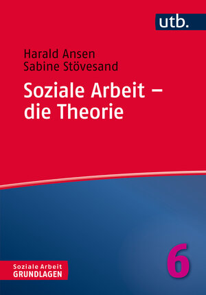 Buchcover Soziale Arbeit – die Theorie | Harald Ansen | EAN 9783825247713 | ISBN 3-8252-4771-6 | ISBN 978-3-8252-4771-3