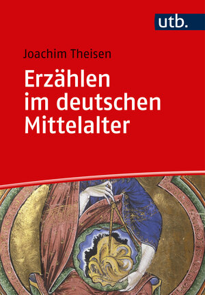 Buchcover Erzählen im deutschen Mittelalter | Joachim Theisen | EAN 9783825248369 | ISBN 3-8252-4836-4 | ISBN 978-3-8252-4836-9