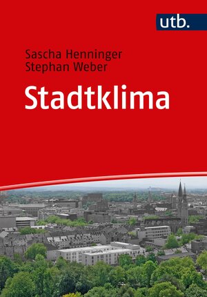 Buchcover Stadtklima | Sascha Henninger | EAN 9783825248499 | ISBN 3-8252-4849-6 | ISBN 978-3-8252-4849-9
