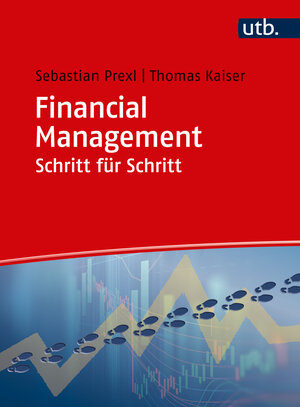 Buchcover Financial Management Schritt für Schritt | Sebastian Prexl | EAN 9783825248987 | ISBN 3-8252-4898-4 | ISBN 978-3-8252-4898-7