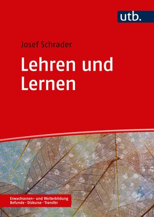 Buchcover Lehren und Lernen | Josef Schrader | EAN 9783825249670 | ISBN 3-8252-4967-0 | ISBN 978-3-8252-4967-0