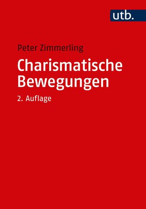 Buchcover Charismatische Bewegungen | Peter Zimmerling | EAN 9783825249717 | ISBN 3-8252-4971-9 | ISBN 978-3-8252-4971-7