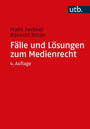 Buchcover Fälle und Lösungen zum Medienrecht | Frank Fechner | EAN 9783825249779 | ISBN 3-8252-4977-8 | ISBN 978-3-8252-4977-9