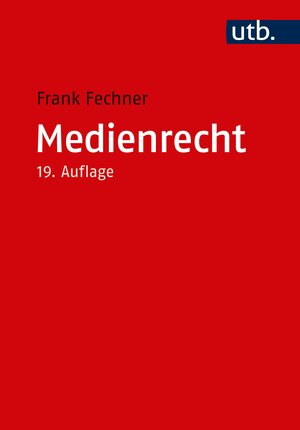Buchcover Medienrecht | Frank Fechner | EAN 9783825250041 | ISBN 3-8252-5004-0 | ISBN 978-3-8252-5004-1