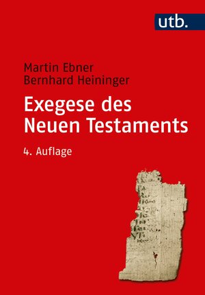 Buchcover Exegese des Neuen Testaments | Martin Ebner | EAN 9783825250676 | ISBN 3-8252-5067-9 | ISBN 978-3-8252-5067-6