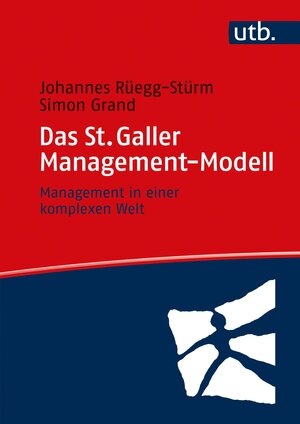 Buchcover Das St. Galler Management-Modell | Johannes Rüegg-Stürm | EAN 9783825250928 | ISBN 3-8252-5092-X | ISBN 978-3-8252-5092-8