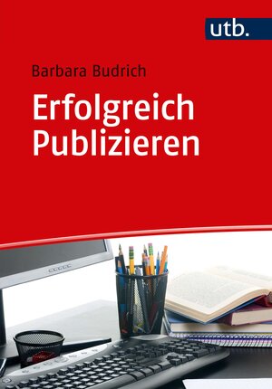 Buchcover Erfolgreich Publizieren | Barbara Budrich | EAN 9783825251482 | ISBN 3-8252-5148-9 | ISBN 978-3-8252-5148-2