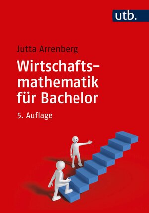 Buchcover Wirtschaftsmathematik für Bachelor | Jutta Arrenberg | EAN 9783825252038 | ISBN 3-8252-5203-5 | ISBN 978-3-8252-5203-8