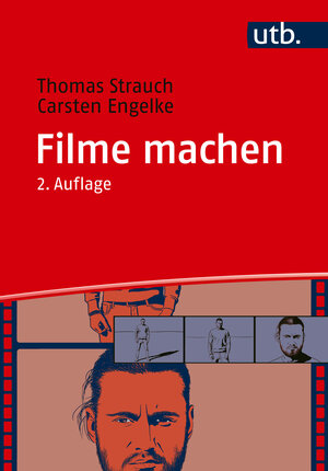 Buchcover Filme machen | Thomas Strauch | EAN 9783825252137 | ISBN 3-8252-5213-2 | ISBN 978-3-8252-5213-7