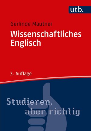 Buchcover Wissenschaftliches Englisch | Gerlinde Mautner | EAN 9783825252199 | ISBN 3-8252-5219-1 | ISBN 978-3-8252-5219-9