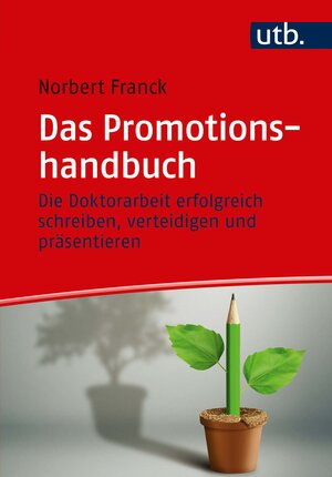 Buchcover Das Promotionshandbuch | Norbert Franck | EAN 9783825252335 | ISBN 3-8252-5233-7 | ISBN 978-3-8252-5233-5