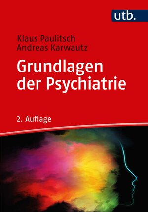 Buchcover Grundlagen der Psychiatrie | Klaus Paulitsch | EAN 9783825252472 | ISBN 3-8252-5247-7 | ISBN 978-3-8252-5247-2