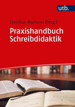 Buchcover Praxishandbuch Schreibdidaktik  | EAN 9783825252649 | ISBN 3-8252-5264-7 | ISBN 978-3-8252-5264-9