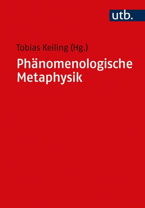 Buchcover Phänomenologische Metaphysik  | EAN 9783825253486 | ISBN 3-8252-5348-1 | ISBN 978-3-8252-5348-6