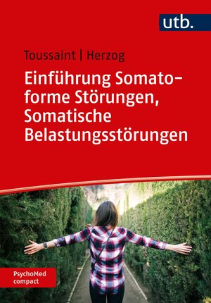 Buchcover Einführung Somatoforme Störungen, Somatische Belastungsstörungen | Anne Toussaint | EAN 9783825253493 | ISBN 3-8252-5349-X | ISBN 978-3-8252-5349-3