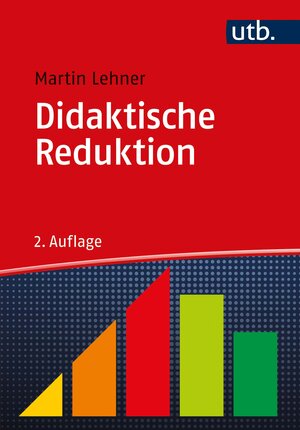 Buchcover Didaktische Reduktion | Martin Lehner | EAN 9783825253837 | ISBN 3-8252-5383-X | ISBN 978-3-8252-5383-7