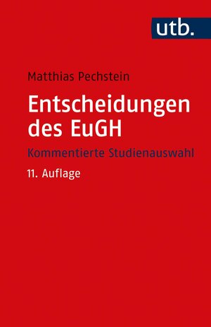 Buchcover Entscheidungen des EuGH | Matthias Pechstein | EAN 9783825253882 | ISBN 3-8252-5388-0 | ISBN 978-3-8252-5388-2