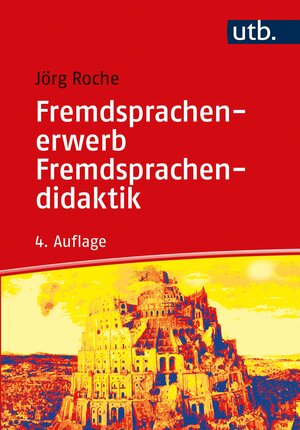 Buchcover Fremdsprachenerwerb - Fremdsprachendidaktik | Jörg Roche | EAN 9783825254032 | ISBN 3-8252-5403-8 | ISBN 978-3-8252-5403-2