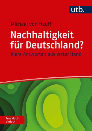 Buchcover Nachhaltigkeit für Deutschland? Frag doch einfach! | Michael von Hauff | EAN 9783825254353 | ISBN 3-8252-5435-6 | ISBN 978-3-8252-5435-3