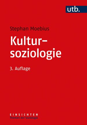Buchcover Kultursoziologie | Stephan Moebius | EAN 9783825254544 | ISBN 3-8252-5454-2 | ISBN 978-3-8252-5454-4