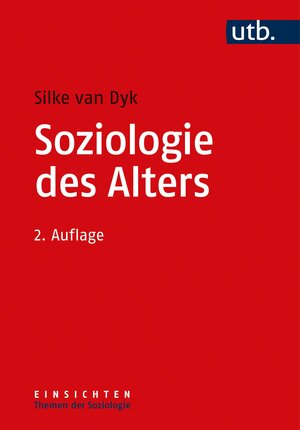 Buchcover Soziologie des Alters | Silke van Dyk | EAN 9783825254568 | ISBN 3-8252-5456-9 | ISBN 978-3-8252-5456-8