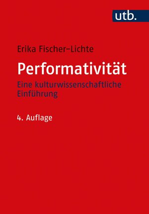 Buchcover Performativität | Erika Fischer-Lichte | EAN 9783825254582 | ISBN 3-8252-5458-5 | ISBN 978-3-8252-5458-2