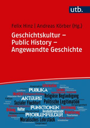 Buchcover Geschichtskultur – Public History – Angewandte Geschichte  | EAN 9783825254643 | ISBN 3-8252-5464-X | ISBN 978-3-8252-5464-3