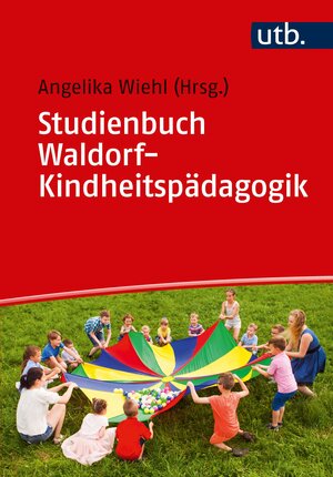Buchcover Studienbuch Waldorf-Kindheitspädagogik  | EAN 9783825254759 | ISBN 3-8252-5475-5 | ISBN 978-3-8252-5475-9