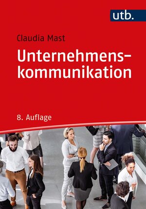 Buchcover Unternehmenskommunikation | Claudia Mast | EAN 9783825254803 | ISBN 3-8252-5480-1 | ISBN 978-3-8252-5480-3