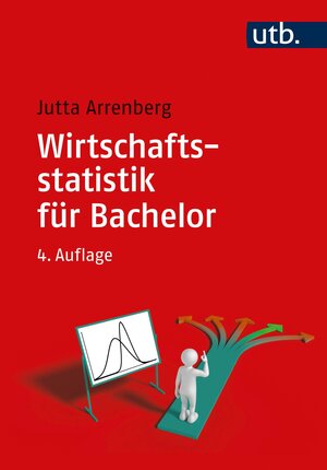 Buchcover Wirtschaftsstatistik für Bachelor | Jutta Arrenberg | EAN 9783825254889 | ISBN 3-8252-5488-7 | ISBN 978-3-8252-5488-9