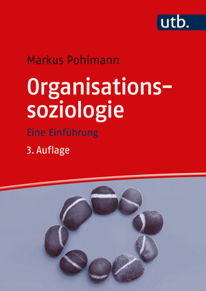 Buchcover Organisationssoziologie | Markus Pohlmann | EAN 9783825255084 | ISBN 3-8252-5508-5 | ISBN 978-3-8252-5508-4