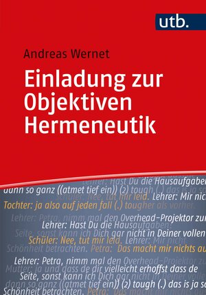 Buchcover Einladung zur Objektiven Hermeneutik | Andreas Wernet | EAN 9783825256012 | ISBN 3-8252-5601-4 | ISBN 978-3-8252-5601-2