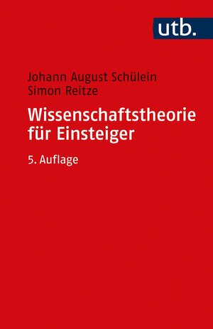 Buchcover Wissenschaftstheorie für Einsteiger | Johann August Schülein | EAN 9783825256753 | ISBN 3-8252-5675-8 | ISBN 978-3-8252-5675-3