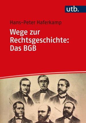 Buchcover Wege zur Rechtsgeschichte: Das BGB | Hans-Peter Haferkamp | EAN 9783825258184 | ISBN 3-8252-5818-1 | ISBN 978-3-8252-5818-4