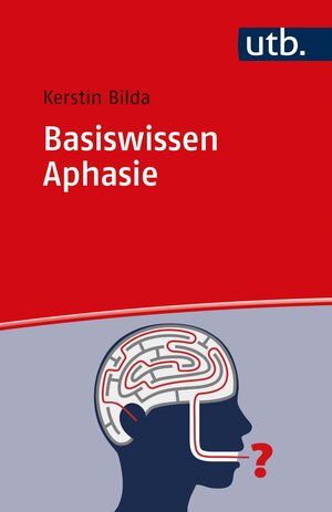 Buchcover Basiswissen Aphasie | Kerstin Bilda | EAN 9783825258245 | ISBN 3-8252-5824-6 | ISBN 978-3-8252-5824-5