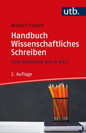 Buchcover Handbuch Wissenschaftliches Schreiben | Norbert Franck | EAN 9783825258689 | ISBN 3-8252-5868-8 | ISBN 978-3-8252-5868-9