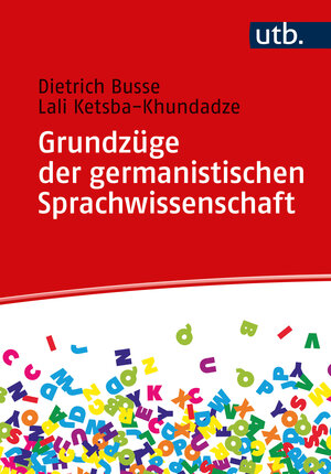 Buchcover Grundzüge der germanistischen Sprachwissenschaft | Dietrich Busse | EAN 9783825258993 | ISBN 3-8252-5899-8 | ISBN 978-3-8252-5899-3