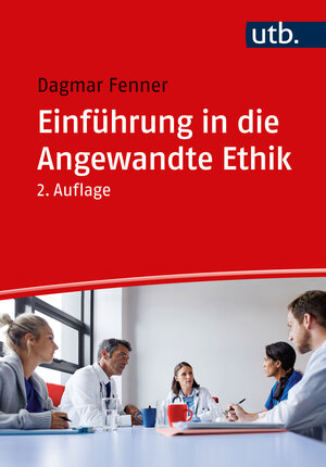 Buchcover Einführung in die Angewandte Ethik | Dagmar Fenner | EAN 9783825259020 | ISBN 3-8252-5902-1 | ISBN 978-3-8252-5902-0