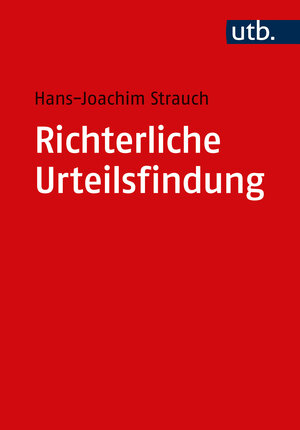 Buchcover Richterliche Urteilsfindung | Hans-Joachim Strauch | EAN 9783825259334 | ISBN 3-8252-5933-1 | ISBN 978-3-8252-5933-4