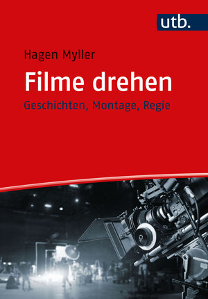 Buchcover Filme drehen | Hagen Myller | EAN 9783825260071 | ISBN 3-8252-6007-0 | ISBN 978-3-8252-6007-1
