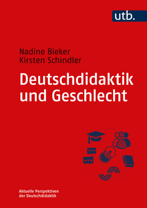 Buchcover Deutschdidaktik und Geschlecht | Nadine Bieker | EAN 9783825260200 | ISBN 3-8252-6020-8 | ISBN 978-3-8252-6020-0