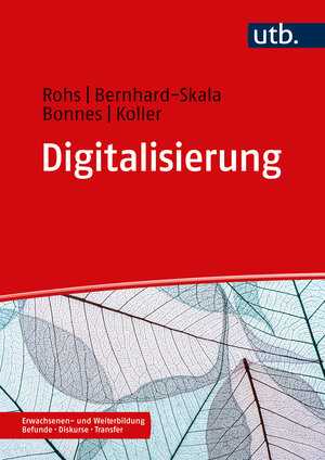 Buchcover Digitalisierung | Matthias Rohs | EAN 9783825260262 | ISBN 3-8252-6026-7 | ISBN 978-3-8252-6026-2