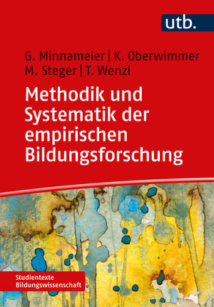 Buchcover Methodik und Systematik der empirischen Bildungsforschung | Gerhard Minnameier | EAN 9783825260408 | ISBN 3-8252-6040-2 | ISBN 978-3-8252-6040-8