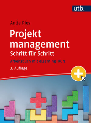 Buchcover Projektmanagement Schritt für Schritt | Antje Ries | EAN 9783825260941 | ISBN 3-8252-6094-1 | ISBN 978-3-8252-6094-1