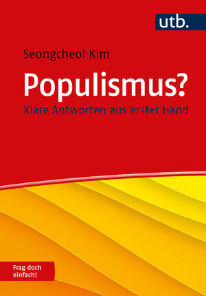 Buchcover Populismus? Frag doch einfach! | Seongcheol Kim | EAN 9783825261047 | ISBN 3-8252-6104-2 | ISBN 978-3-8252-6104-7